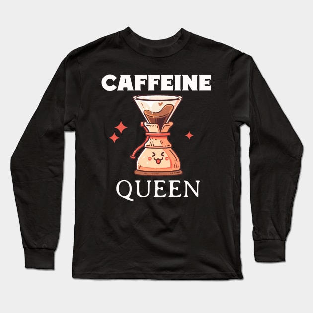 Caffeine queen coffee Long Sleeve T-Shirt by easecraft